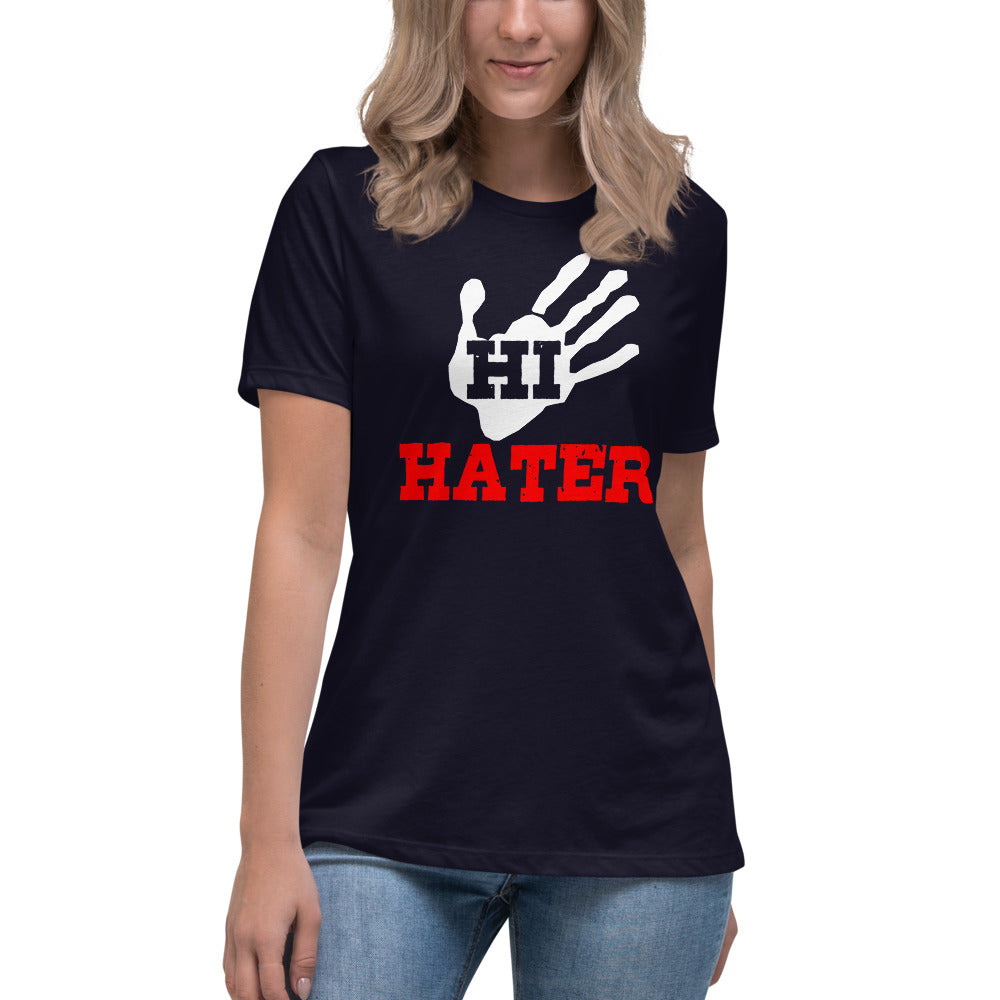HI HATER Women's Relaxed T-Shirt