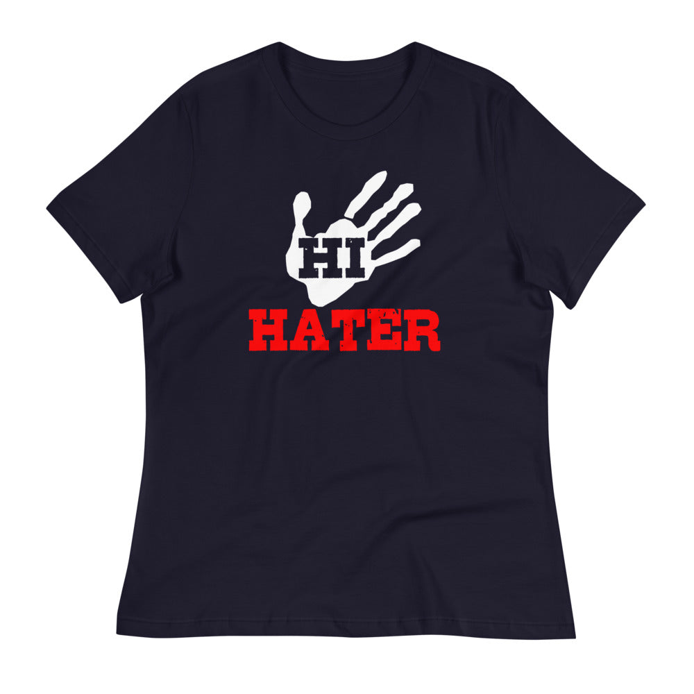 HI HATER Women's Relaxed T-Shirt